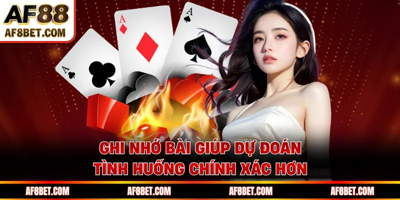 Tiến Lên Miền Nam - Vào Bàn Nhanh Và Đánh Không Bị Động Ghi nhớ bài giúp dự đoán tình huống chính xác hơn