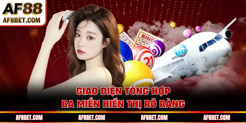 Lô Đề 3 Miền AF88 – Cá Cược Online Dễ Chơi Và Minh Bạch Giao diện tổng hợp ba miền hiển thị rõ ràng