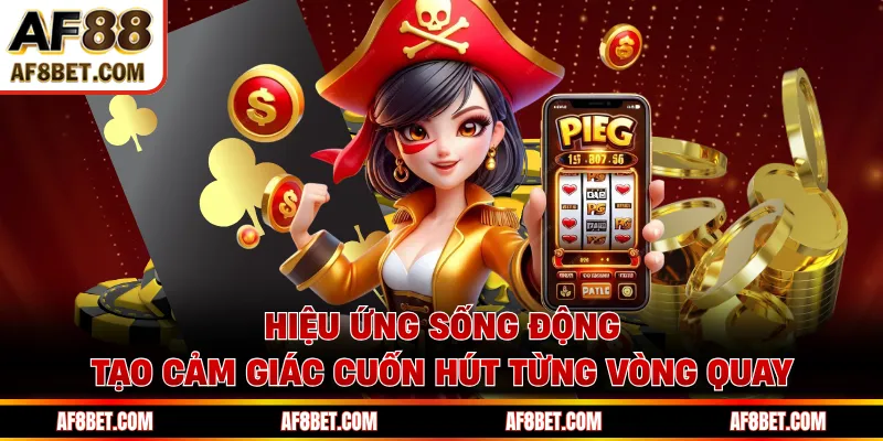 PG Soft AF88 Với Trải Nghiệm Quay Slot Cực Cuốn Khó Rời Mắt Hiệu ứng sống động tạo cảm giác cuốn hút từng vòng quay