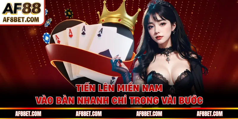 Tiến Lên Miền Nam - Vào Bàn Nhanh Và Đánh Không Bị Động Tiến Lên Miền Nam vào bàn nhanh chỉ trong vài bước